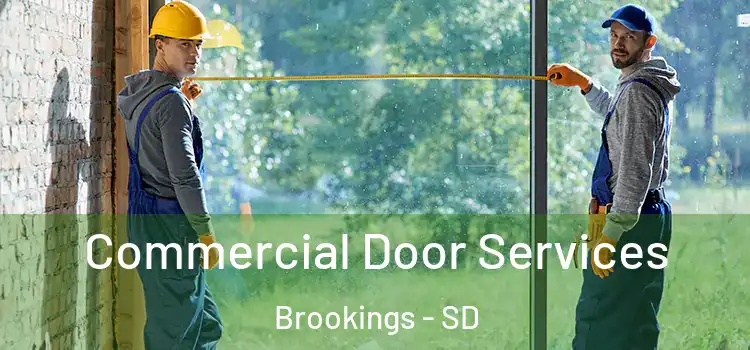 Commercial Door Services Brookings - SD